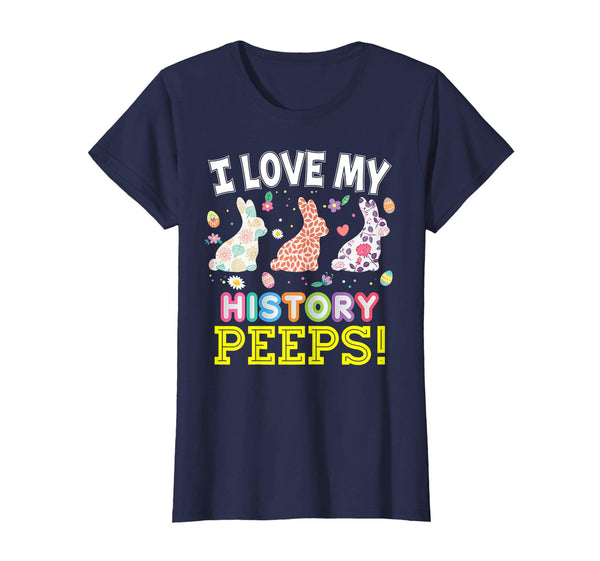 I Love My History Peeps Teacher Easter Bunnies T-Shirt Cute