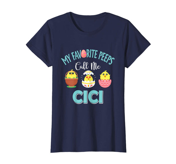 My Favorite Peeps Chicks Call Me Cici Easter Shirt