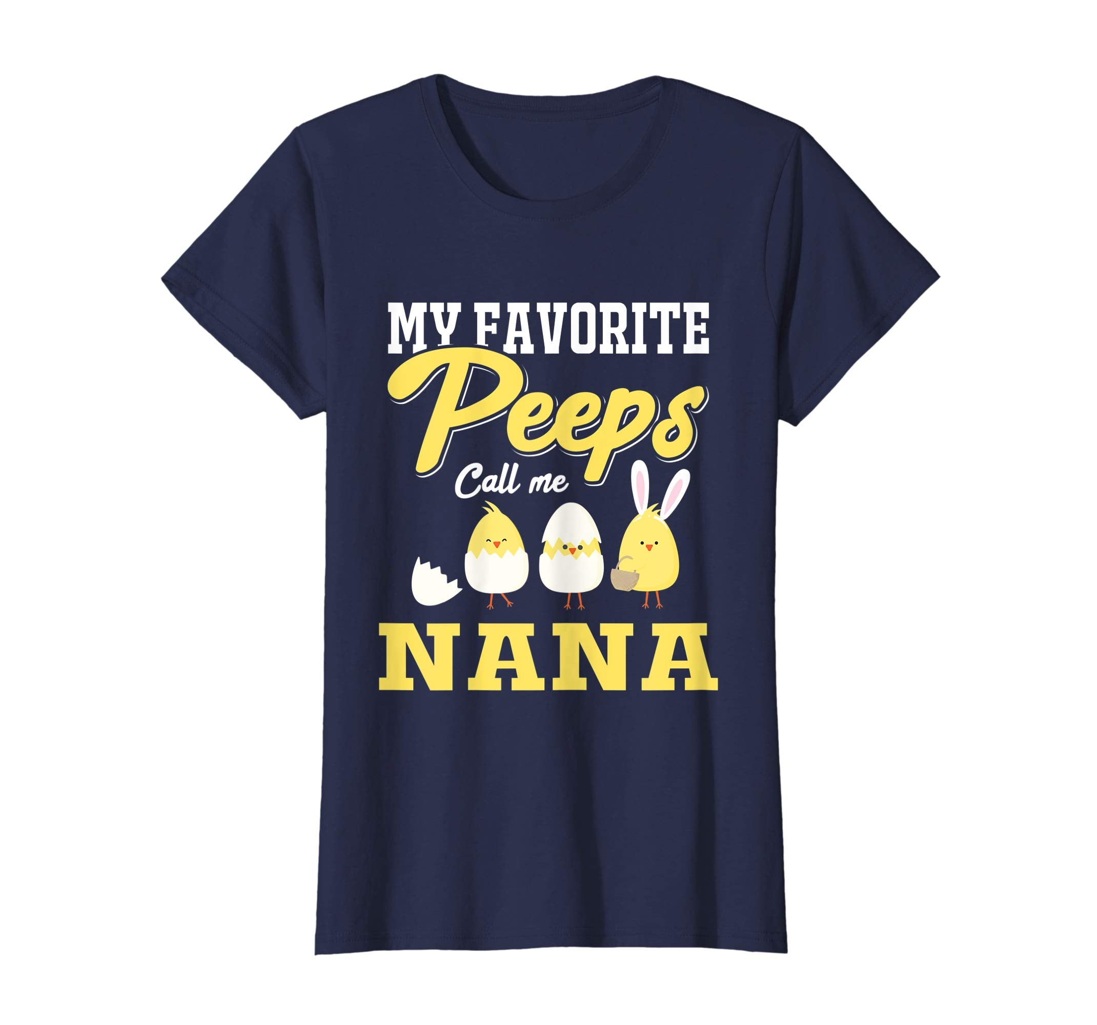 My Favorite Peeps Call Me Nana Happy Easter T-Shirt