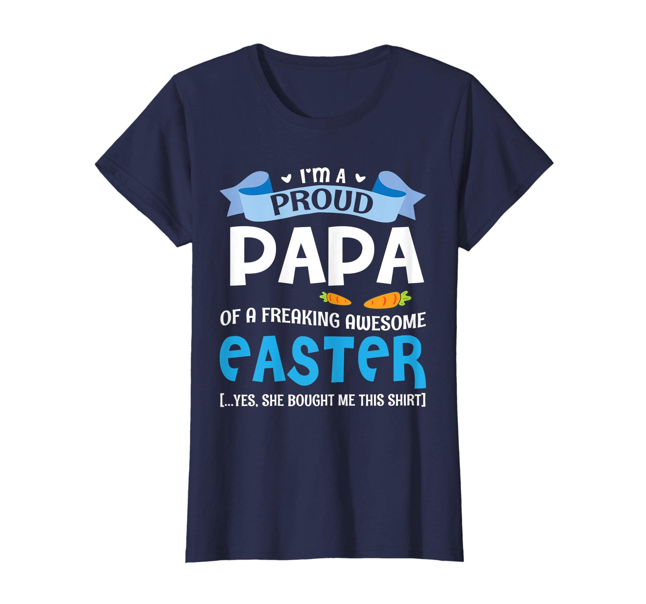 I'm A Proud Papa Of A Freaking Awesome Easter Bought Shirt