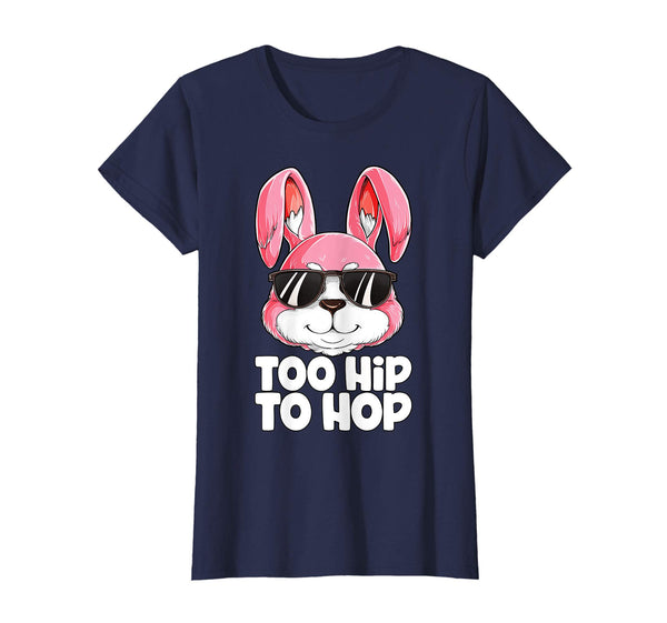 Too Hip To Hop T shirt Easter Day Bunny Boys Girls Kids Men