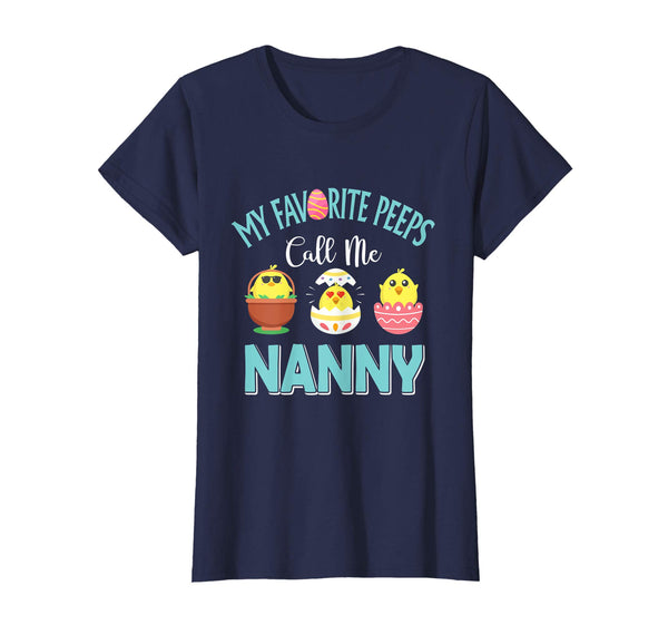 My Favorite Peeps Chicks Call Me Nanny Easter Shirt