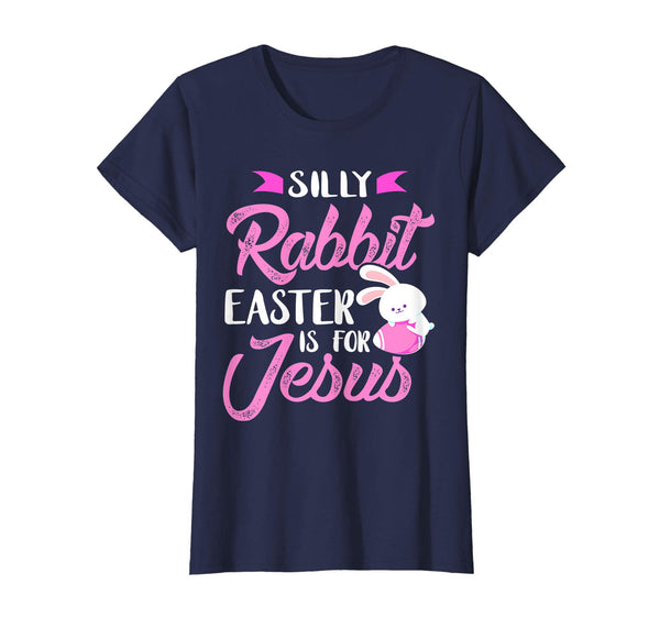 Cute Silly Rabbit Easter Is for Jesus-Easter Bunny Christian
