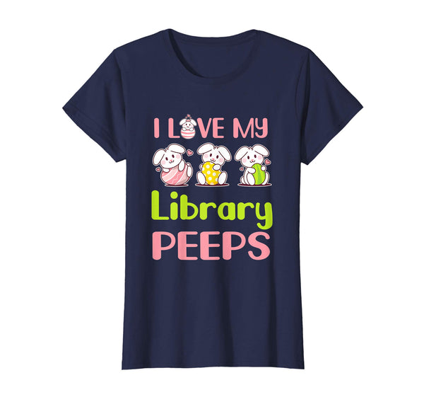 I Love My Library Peeps Happy Easter Teacher Shirt