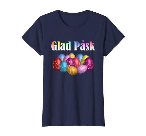 Glad Pask Happy Easter - Swedish Easter Shirt