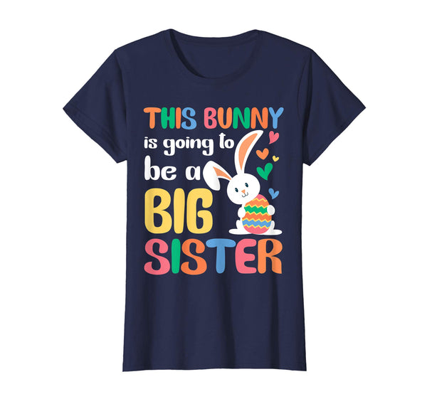 Easter Bunny Big Sister T-shirt Gift Shirt for girl daughter