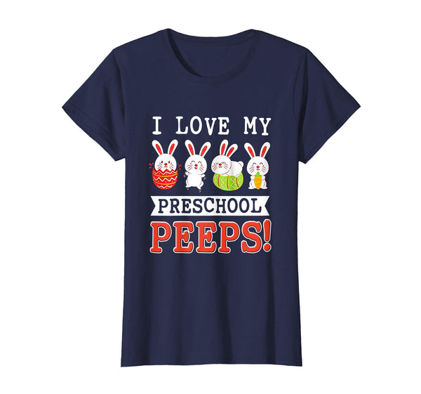 I Love My Preschool Peeps Bunnies Easter Teacher T-Shirt