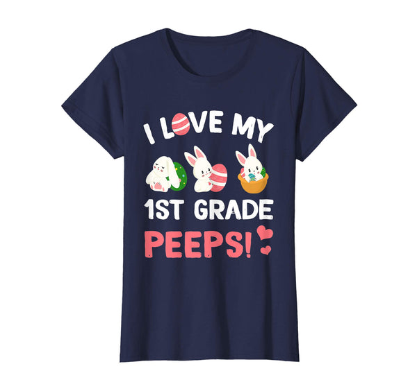 I Love My 1st Grade Peeps Bunnies Easter Teacher T-Shirt