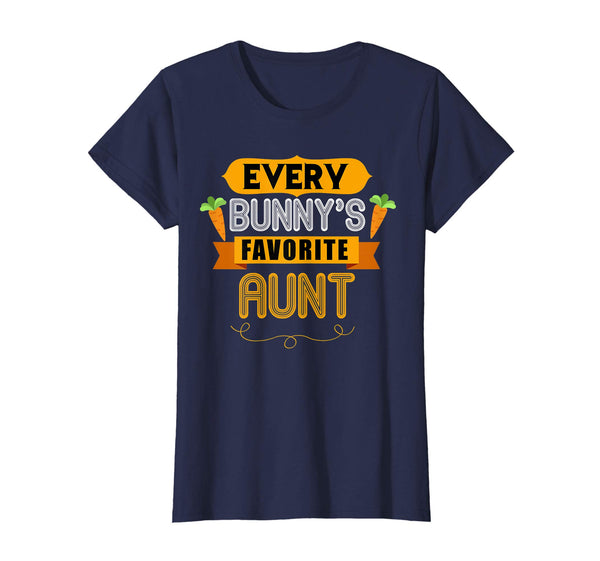 WOMEN'S EVERY BUNNYS FAVORITE AUNT SHIRT CUTE EASTER GIFT