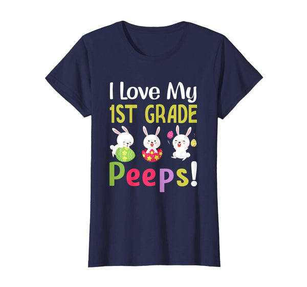 I Love My 1St Grade Peeps Happy Easter Teacher Tshirt