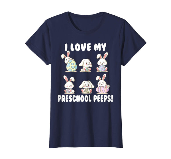 I Love My Preschool Peeps Bunnies Easter Teacher Shirt