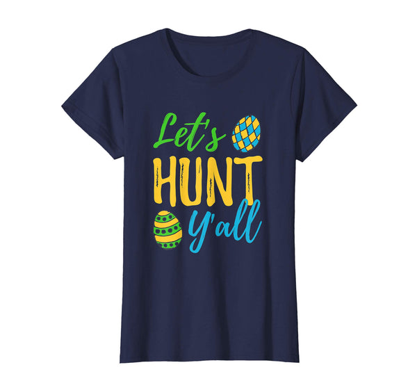 Let's Hunt Y'all Funny Easter Egg Hunting T-Shirt