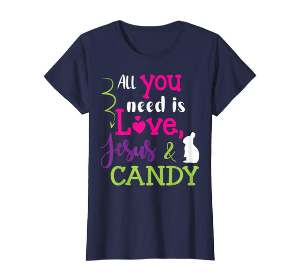 All You Need Is Love Jesus And Candy Bunny Easter Day Shirt