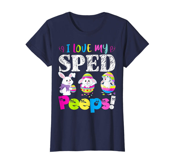 I Love My Sped Peeps Easter Bunny Gift T-Shirt