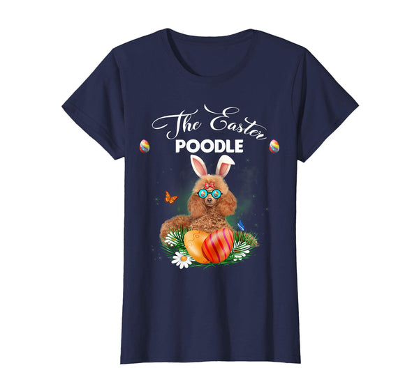 Poodle Bunny Easter Day Dog Gifts T-Shirt