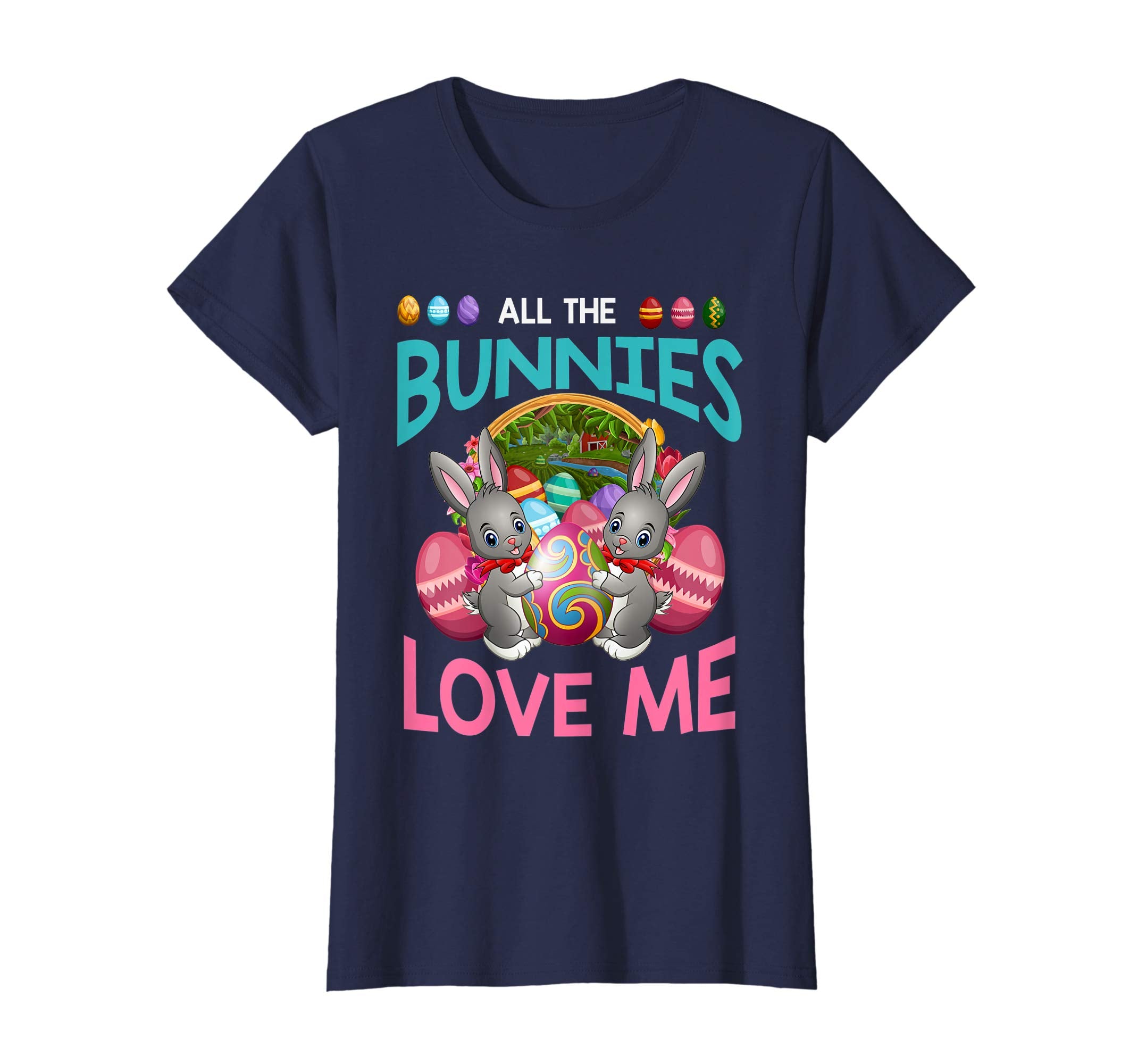 All The Bunnies Love Me Funny Easter Gift T Shirt