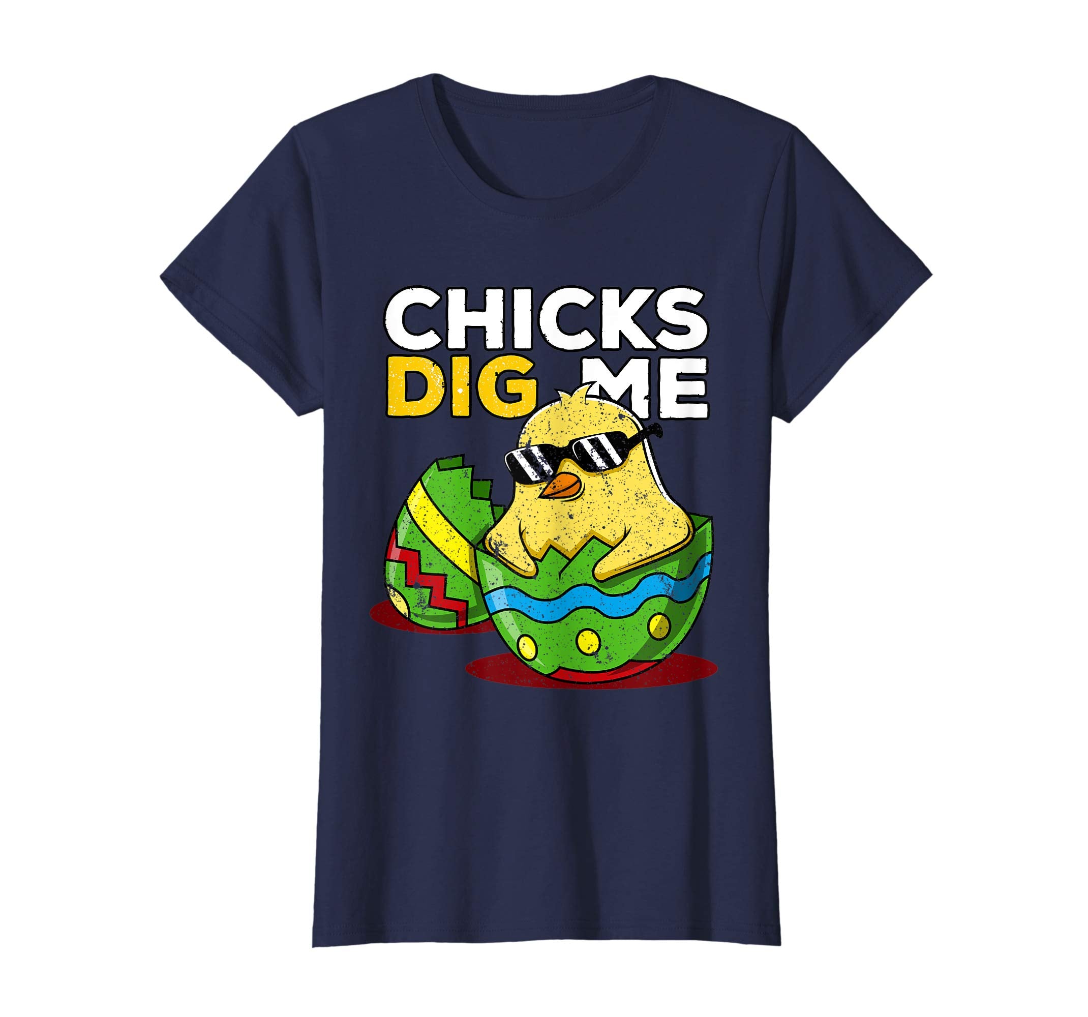 Funny Chicken Easter Gift Chicks Dig Me Shirt