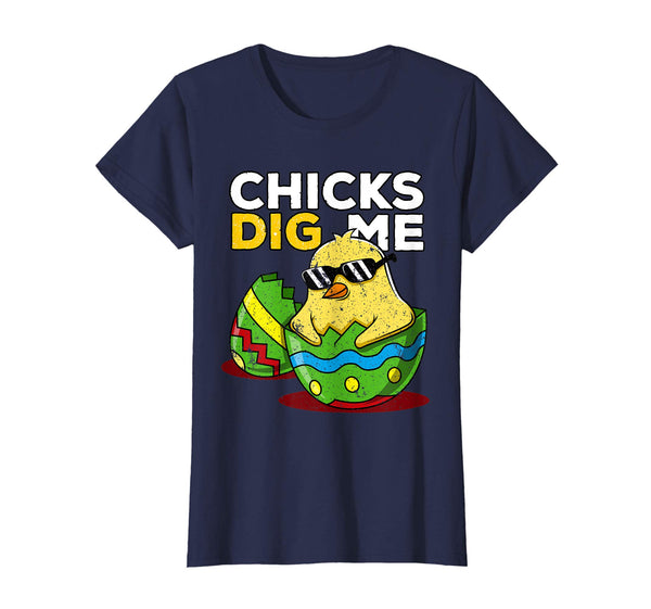Funny Chicken Easter Gift Chicks Dig Me Shirt