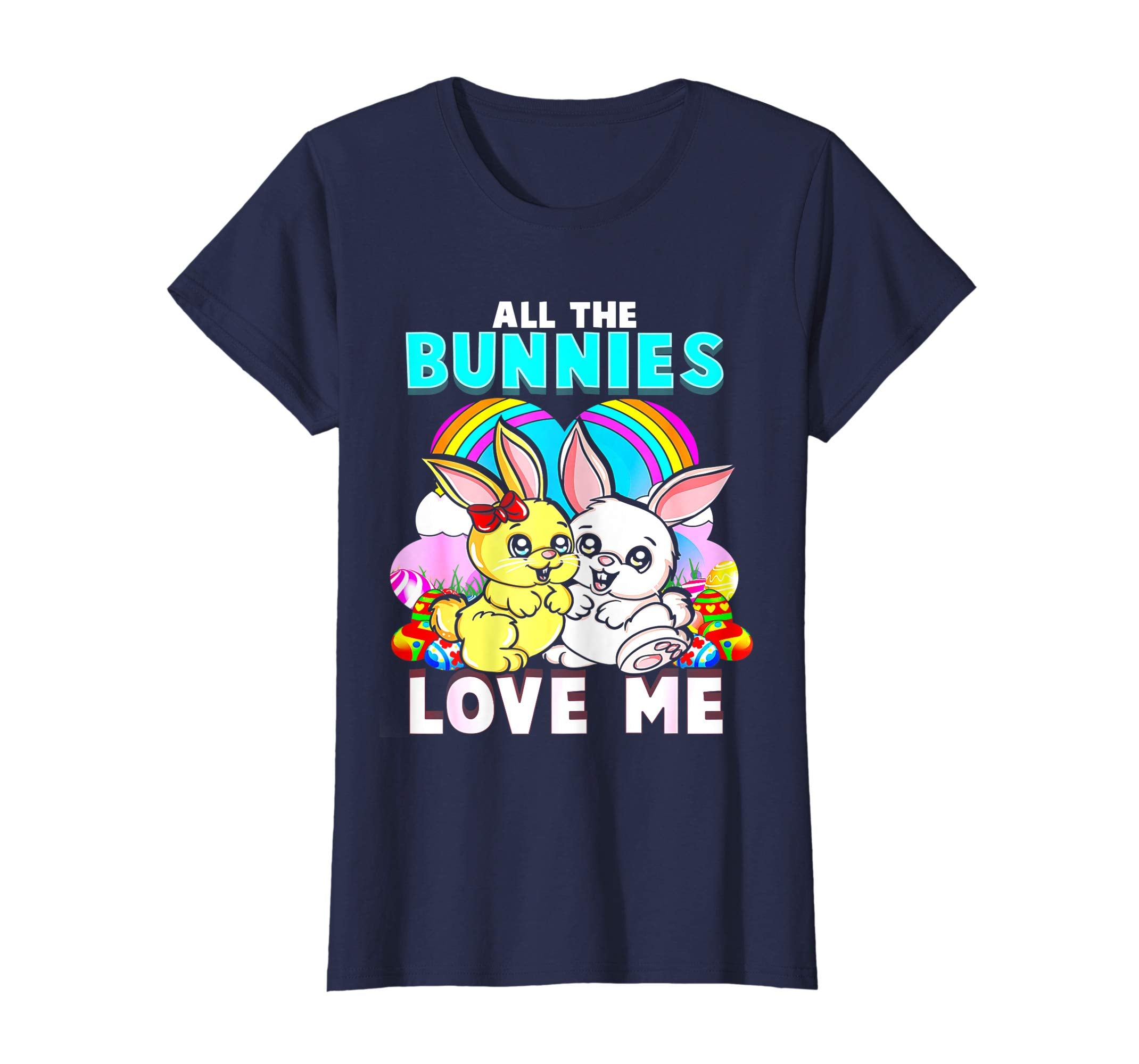 All The Bunnies Love Me Funny Easter Gift T Shirt