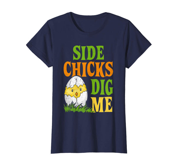 Easter Side Chicks Dig Me T Shirt
