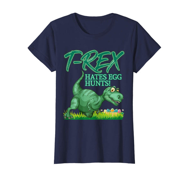 Funny Dinosaur Easter T-shirt T-rex Hates Egg Hunts Tee