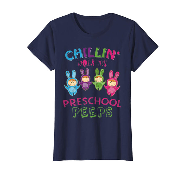 Chillin' With My Preschool Peeps Easter Teacher T-Shirt
