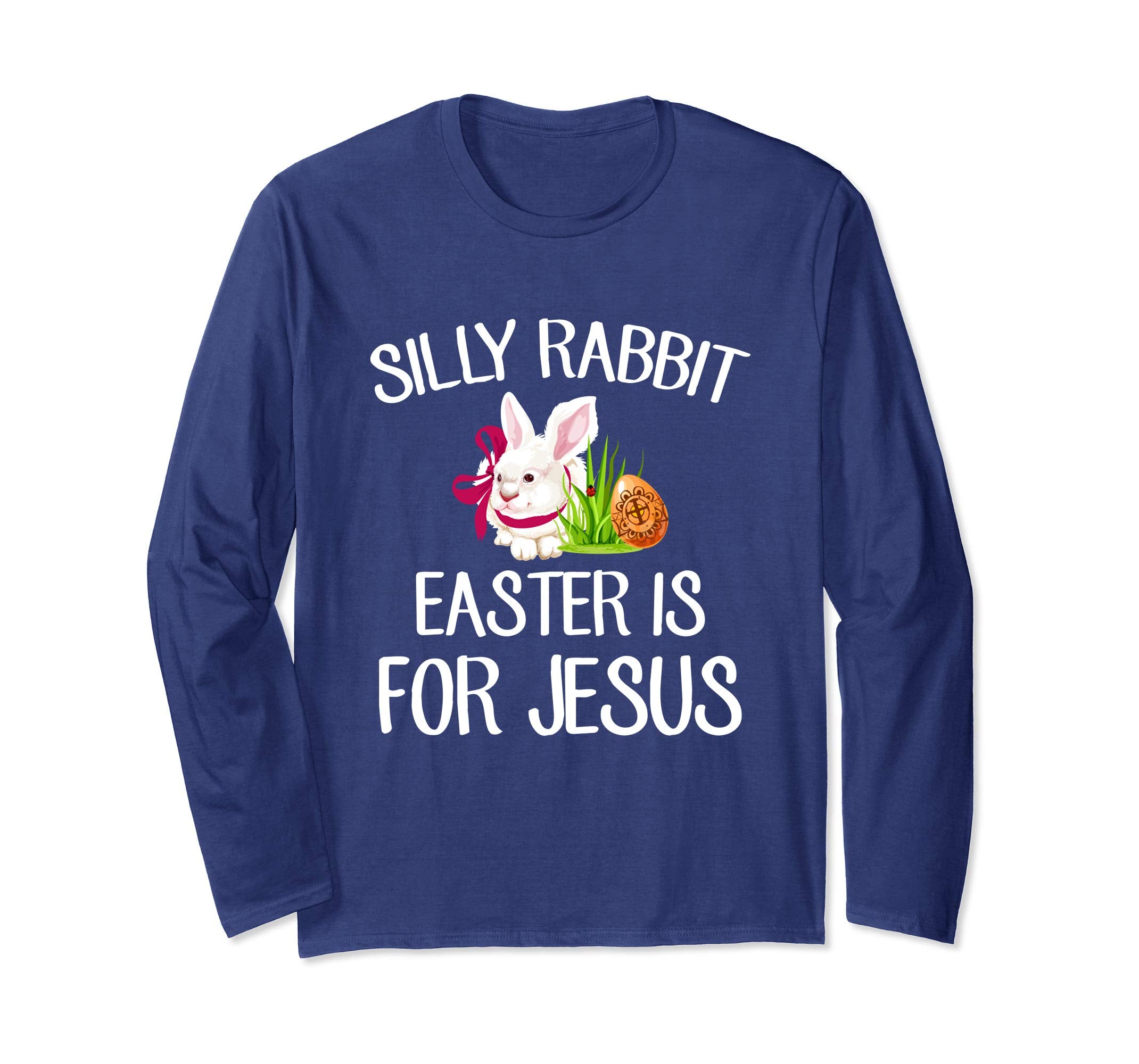 Silly Rabbit Easter Is For Jesus T-Shirt Faith Christian