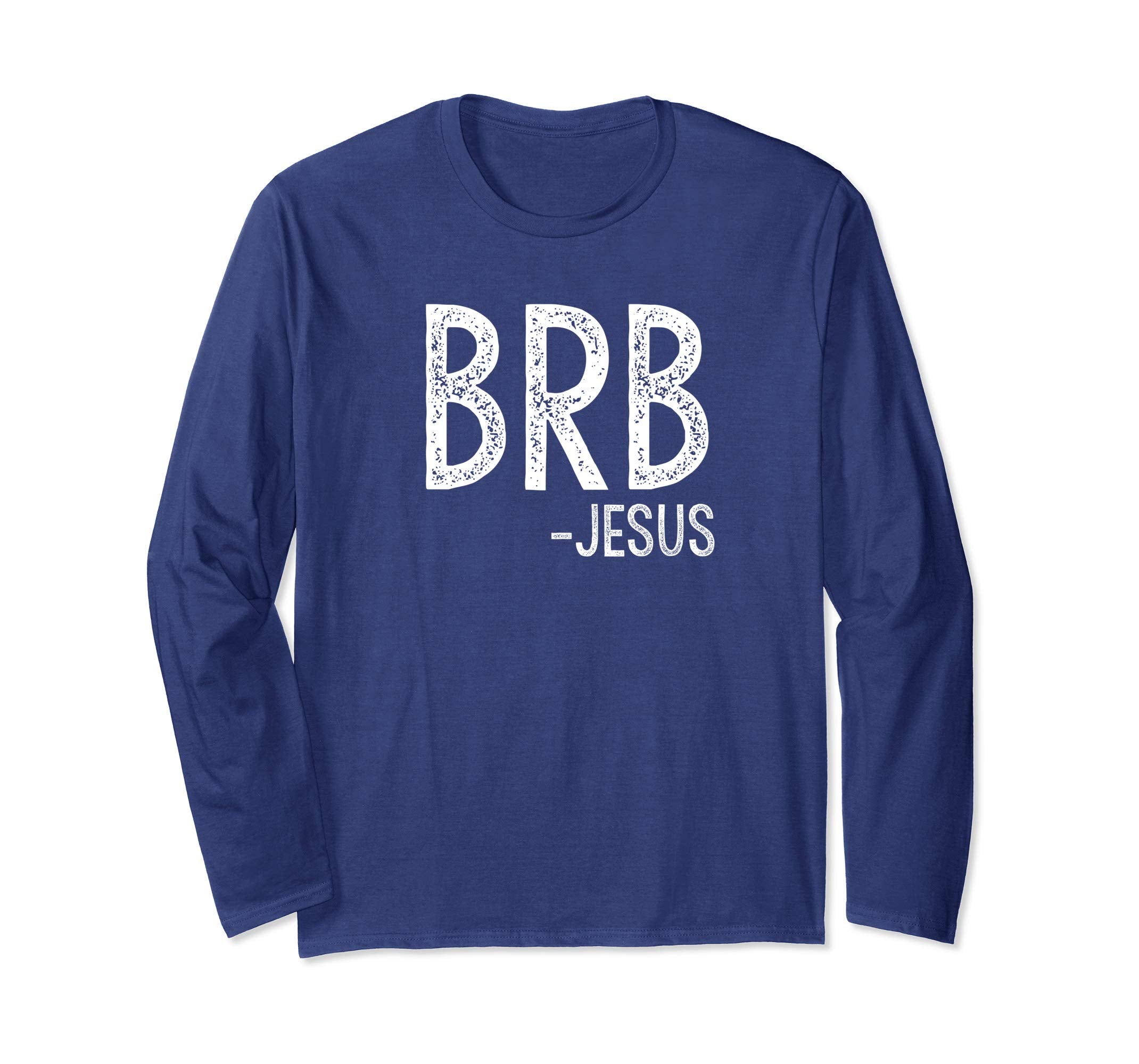Funny Christian Easter Long Sleeve Shirt Be Right Back