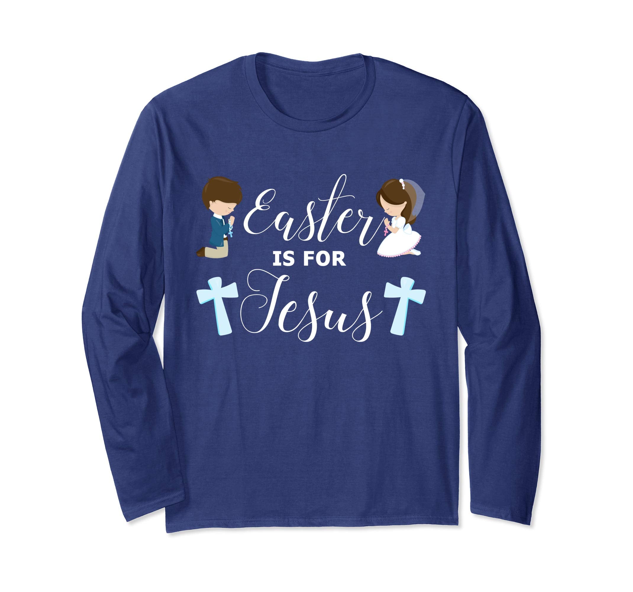 Easter is For Jesus Shirt Praying Children Long Sleeve