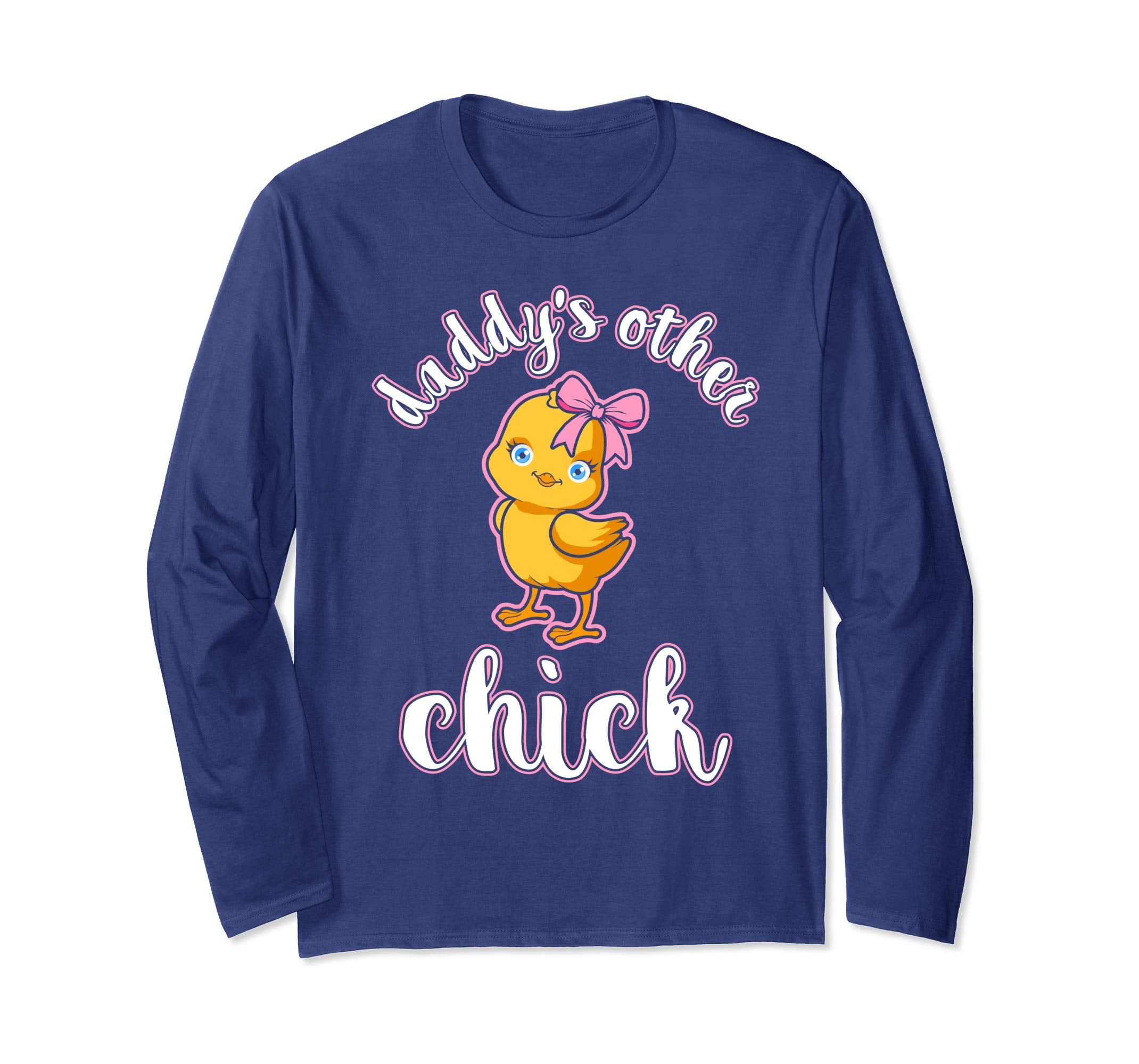 Daddys Other Chick Easter Bunny Sunday Egg Hunt Hiding Shirt