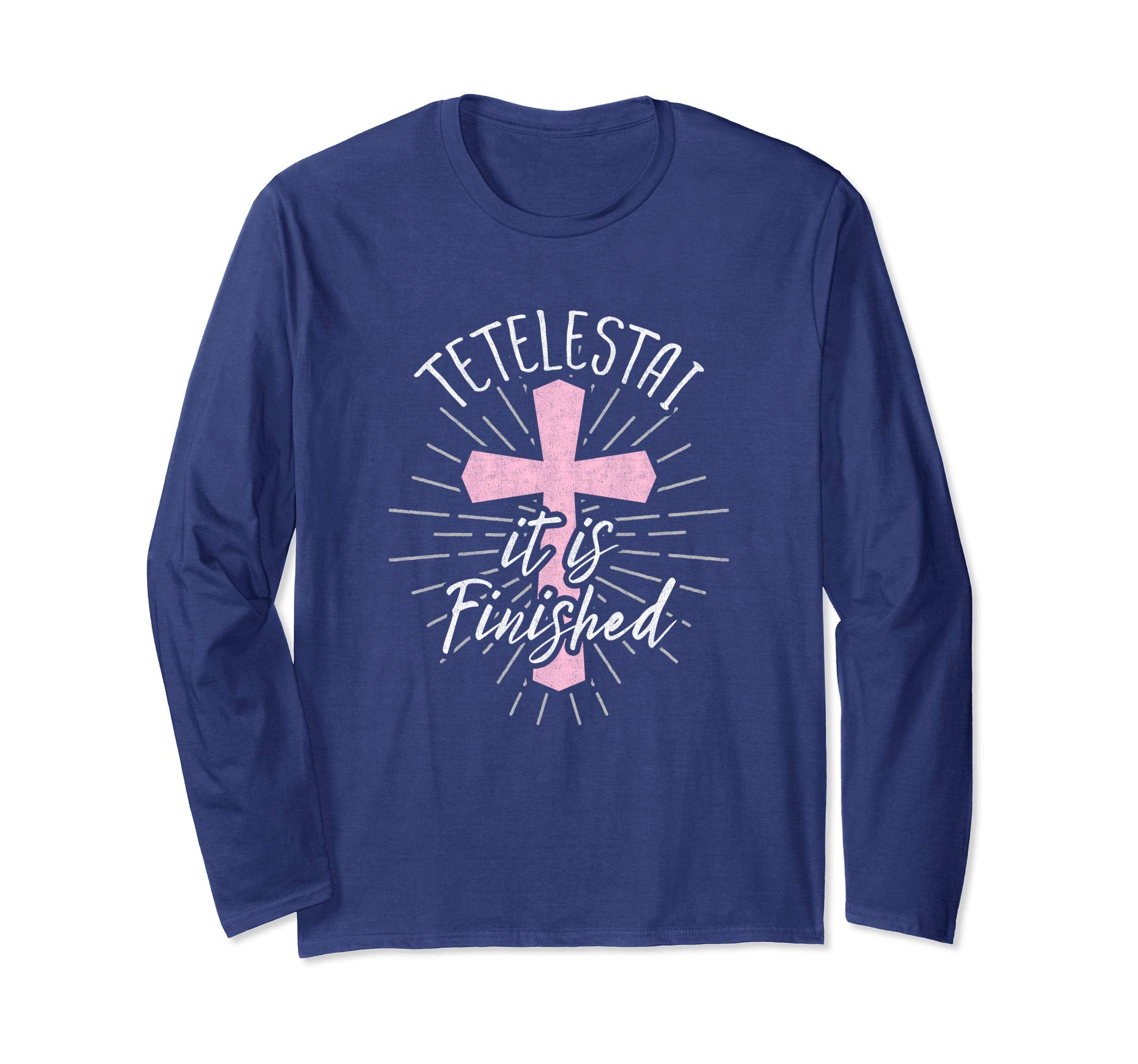 Tetelestai Shirt It Is Finished Easter Shirt Gift for Women