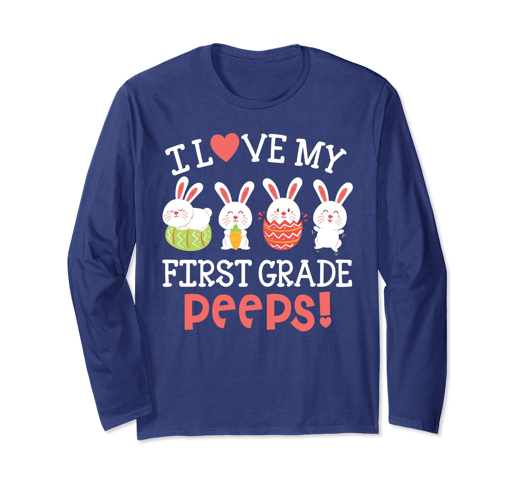 I Love My First Grade Peeps Bunnies Easter Teacher Shirt