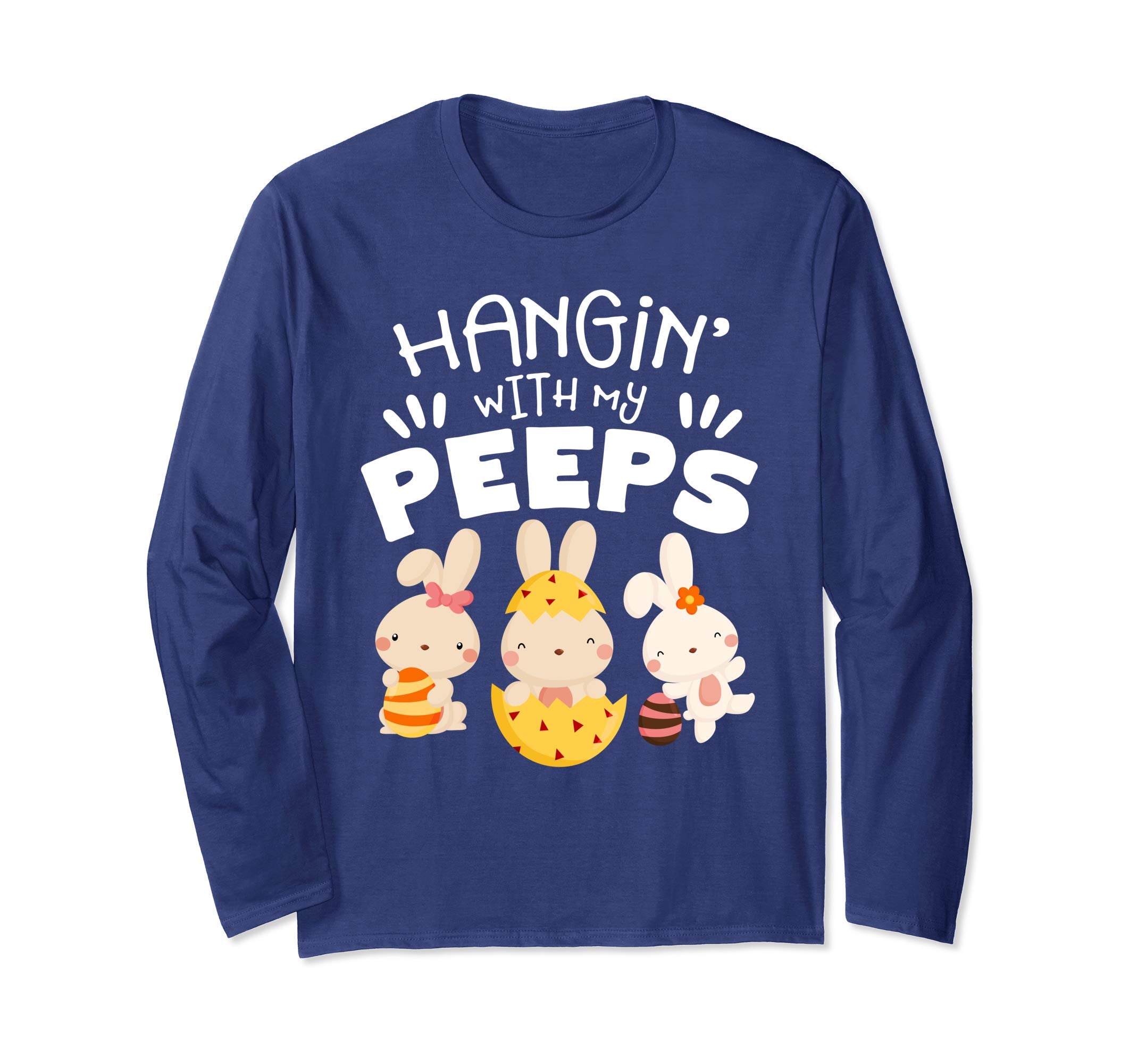 Hanging With My Peeps Happy Easter Long Sleeve T Shirt Gift