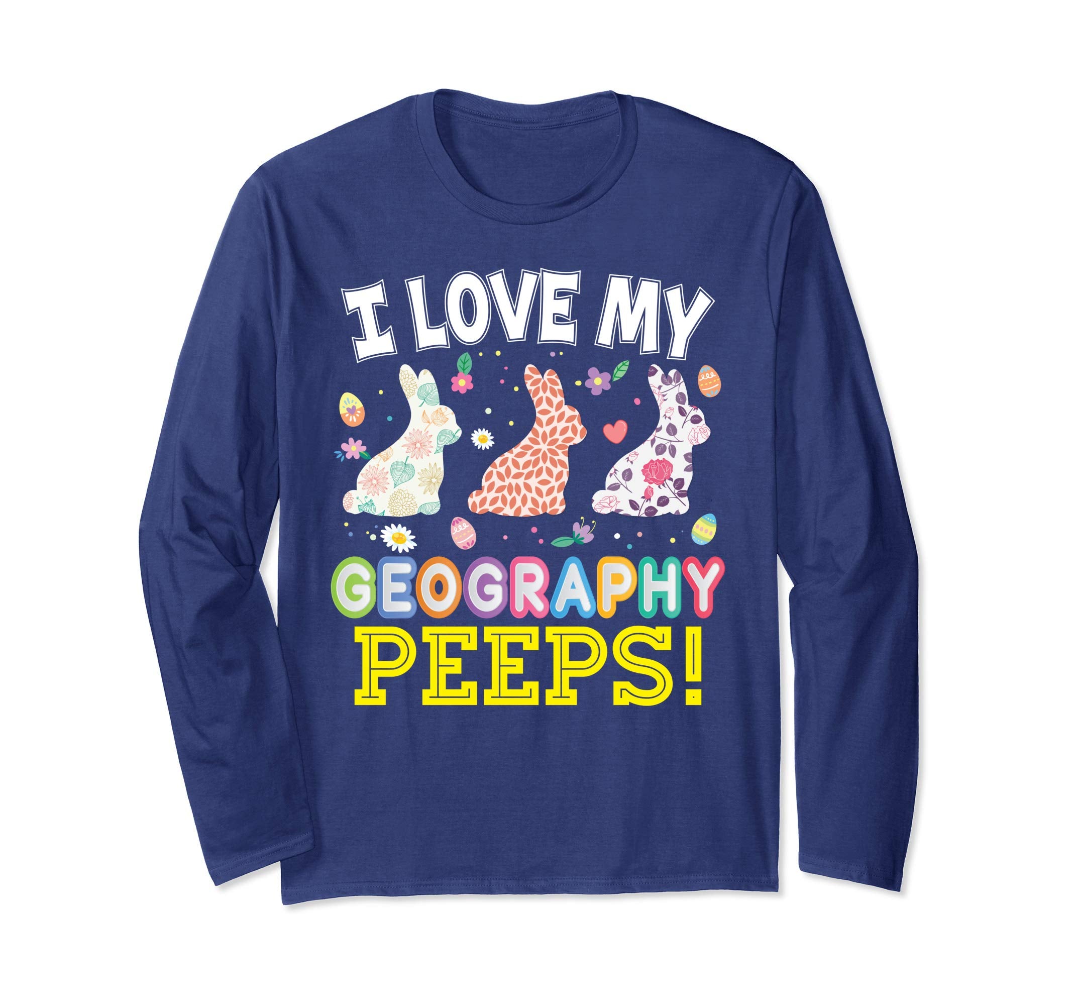 I Love My Geography Peeps Teacher Easter Bunnies T-Shirt