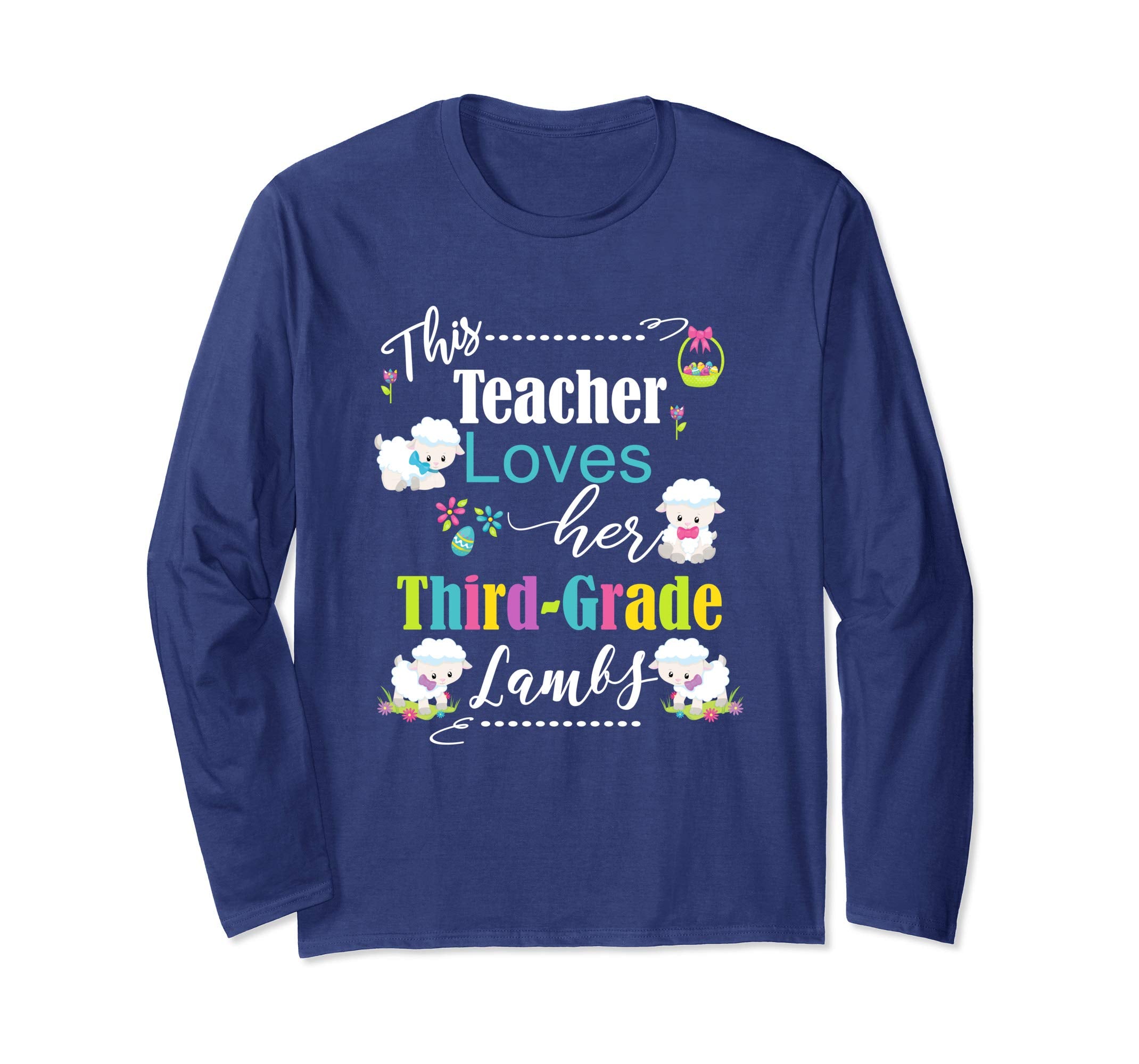 3rd Grade Easter Teacher Longsleeve Shirt Love My Lambs
