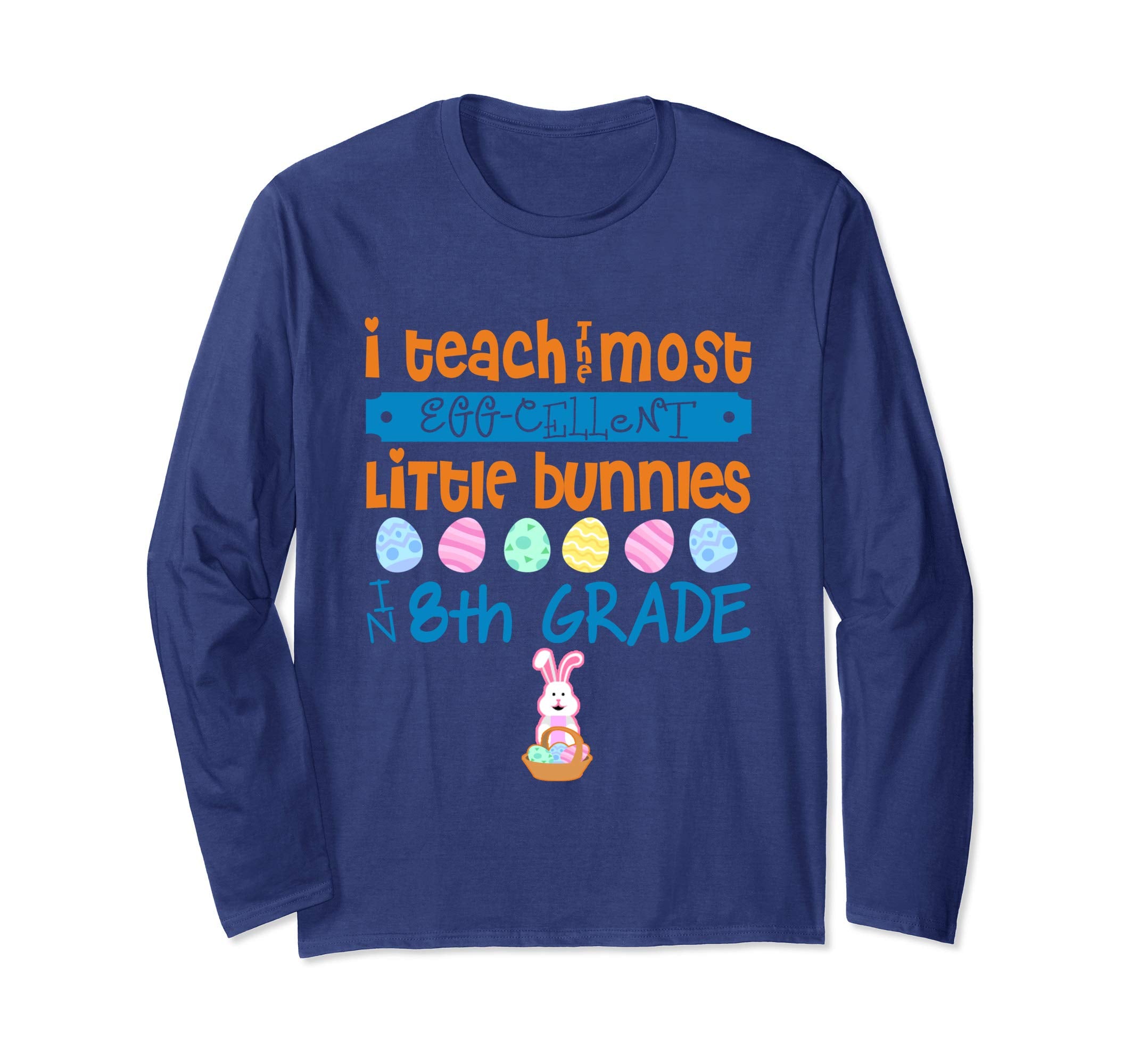 Easter Egg Long Sleeve Shirt - 8th Grade Teachers Gift