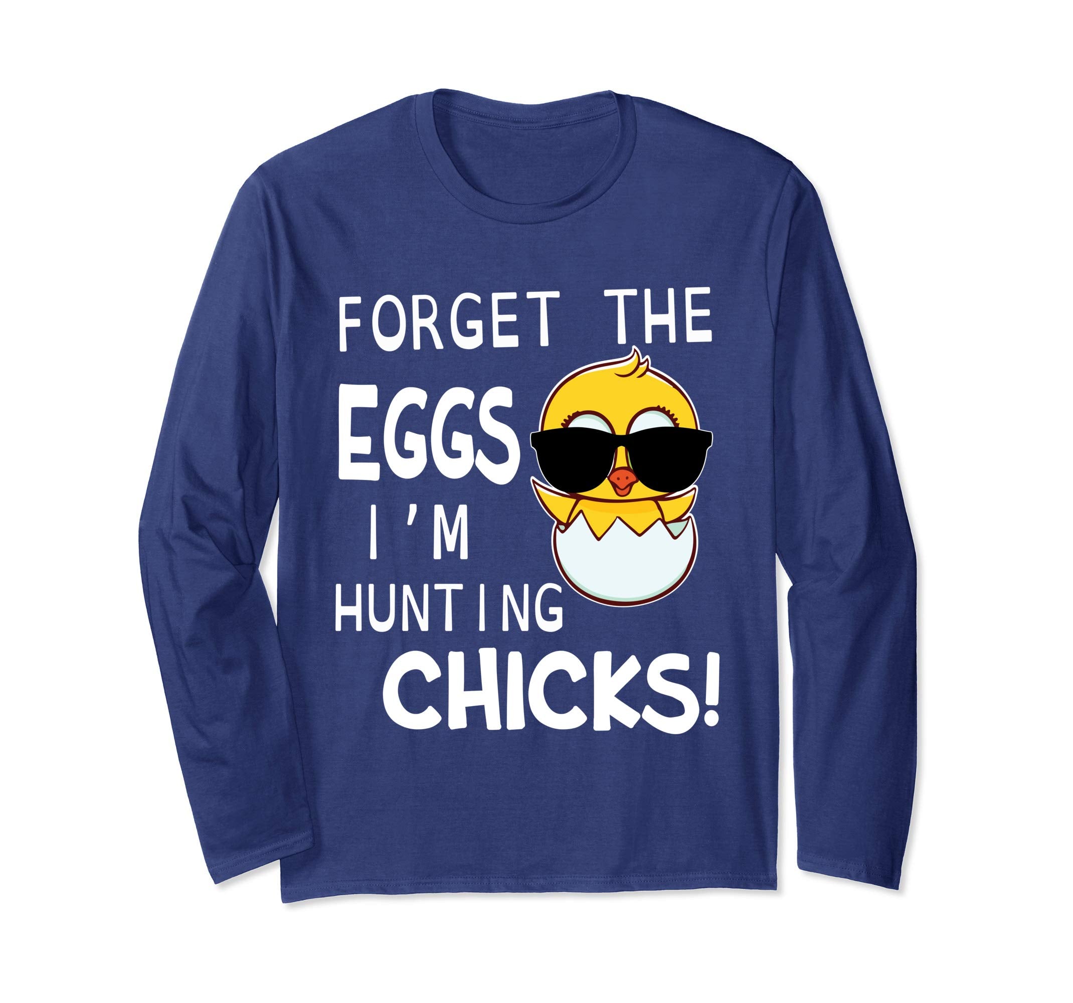 Cool Chick Forget The Eggs I'm Hunting Chicks Easter Shirt
