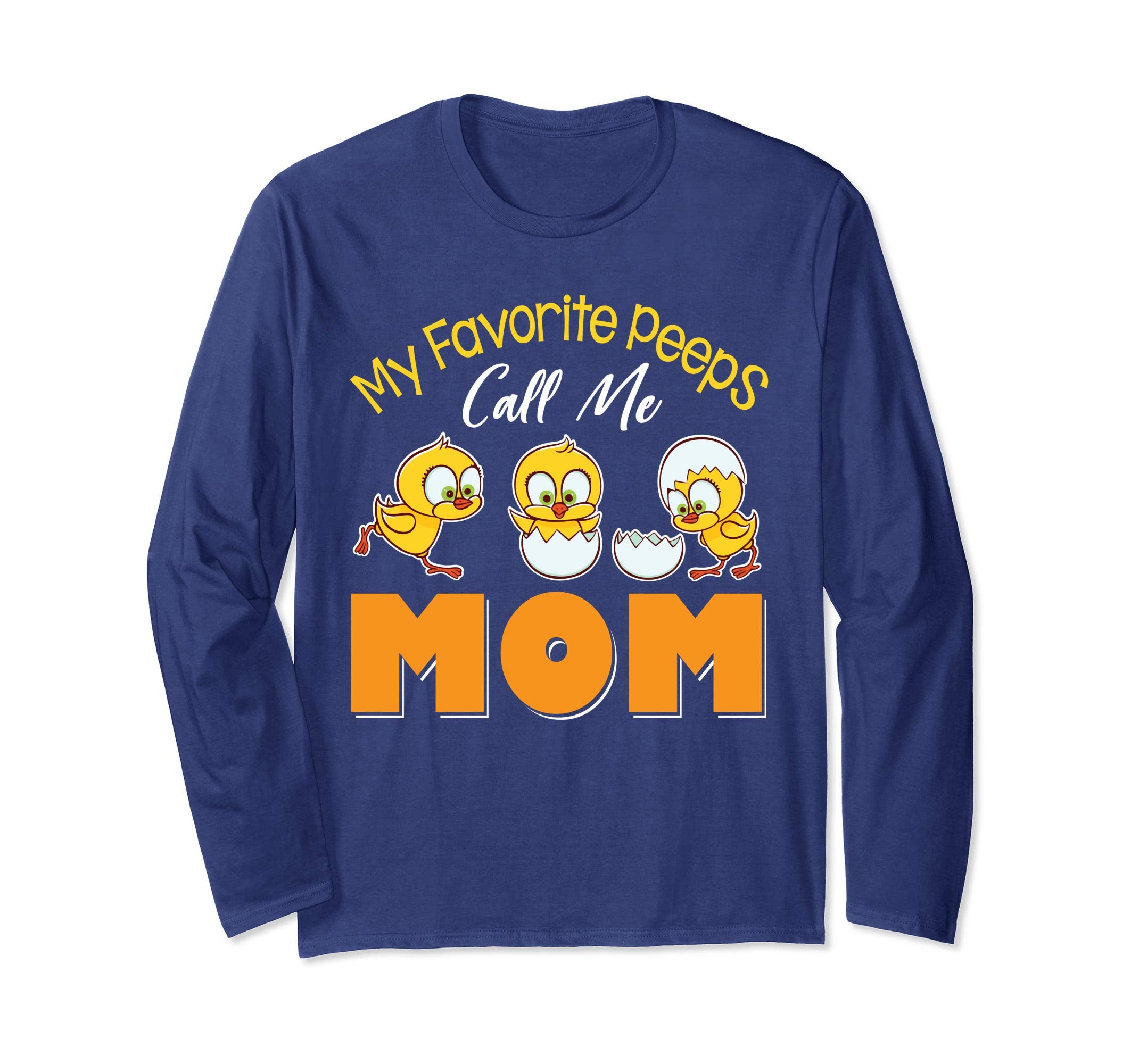 Cute Chicks My Favorite Peeps Call Me Mom Happy Easter Shirt