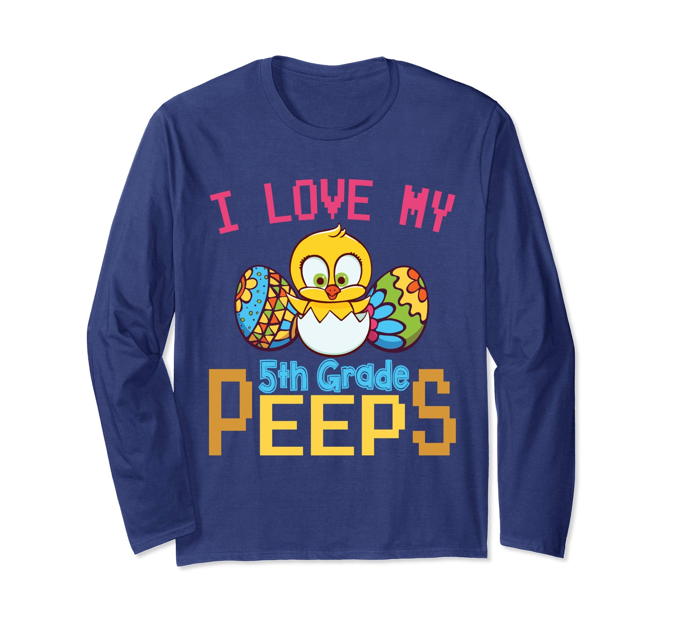 Chick &amp; Easter Eggs I Love My 5th Grade Peeps Happy Shirt