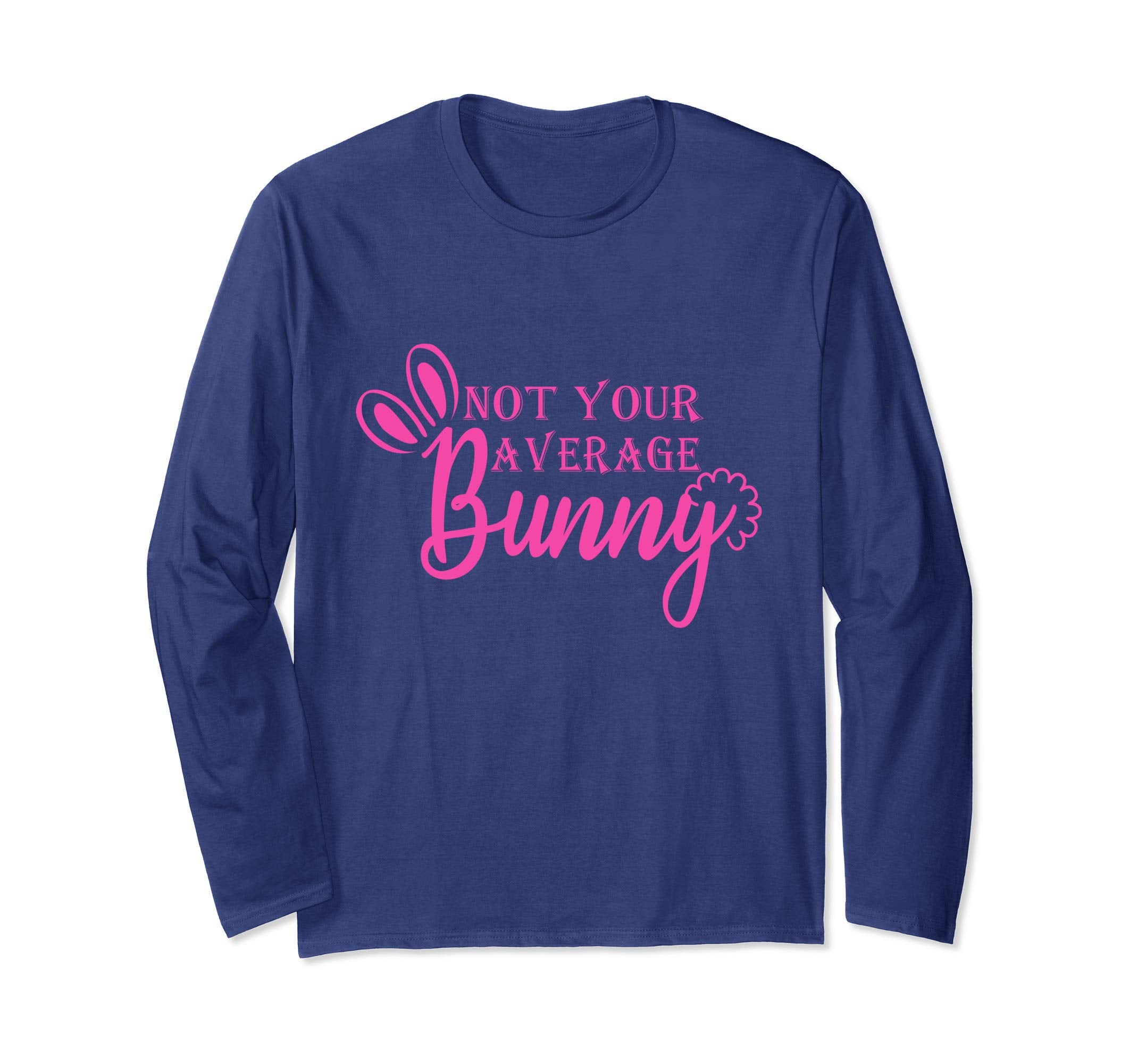 Not Your Average Bunny Easter day 2019 t-shirt