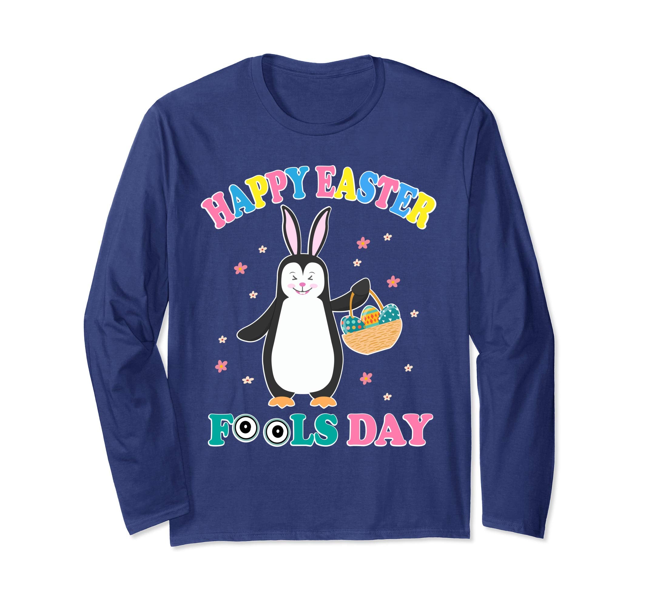 Penguin Bunny Easter Egg Basket Happy Easter Fools Day Shirt
