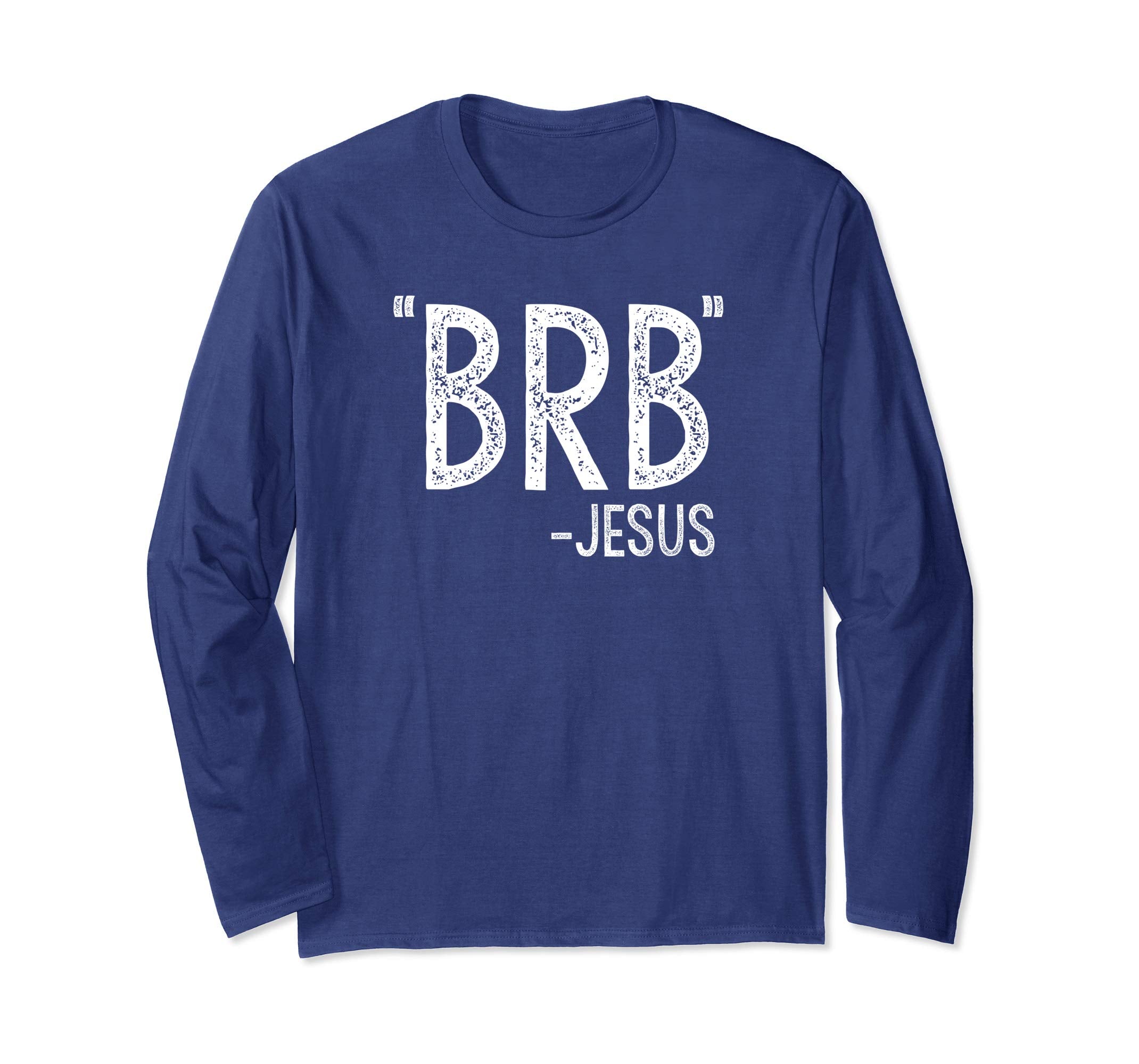 Be Right Back Funny Cute Christian Easter Long Sleeve Shirt