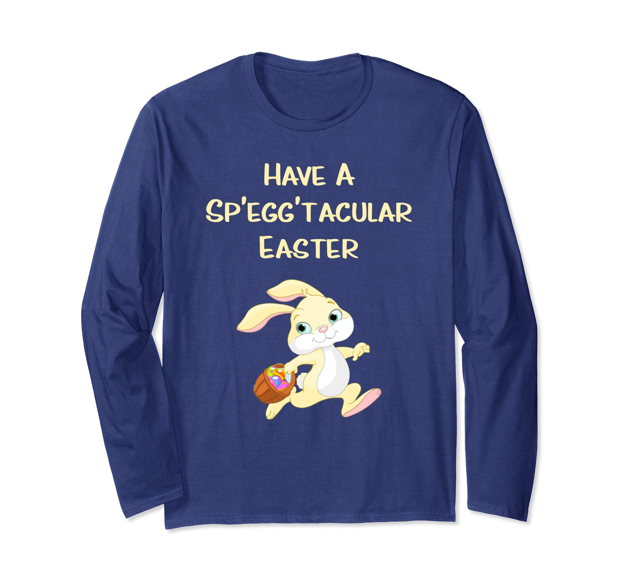 Funny Easter Quote with the Easter Bunny Long Sleeve T-Shirt