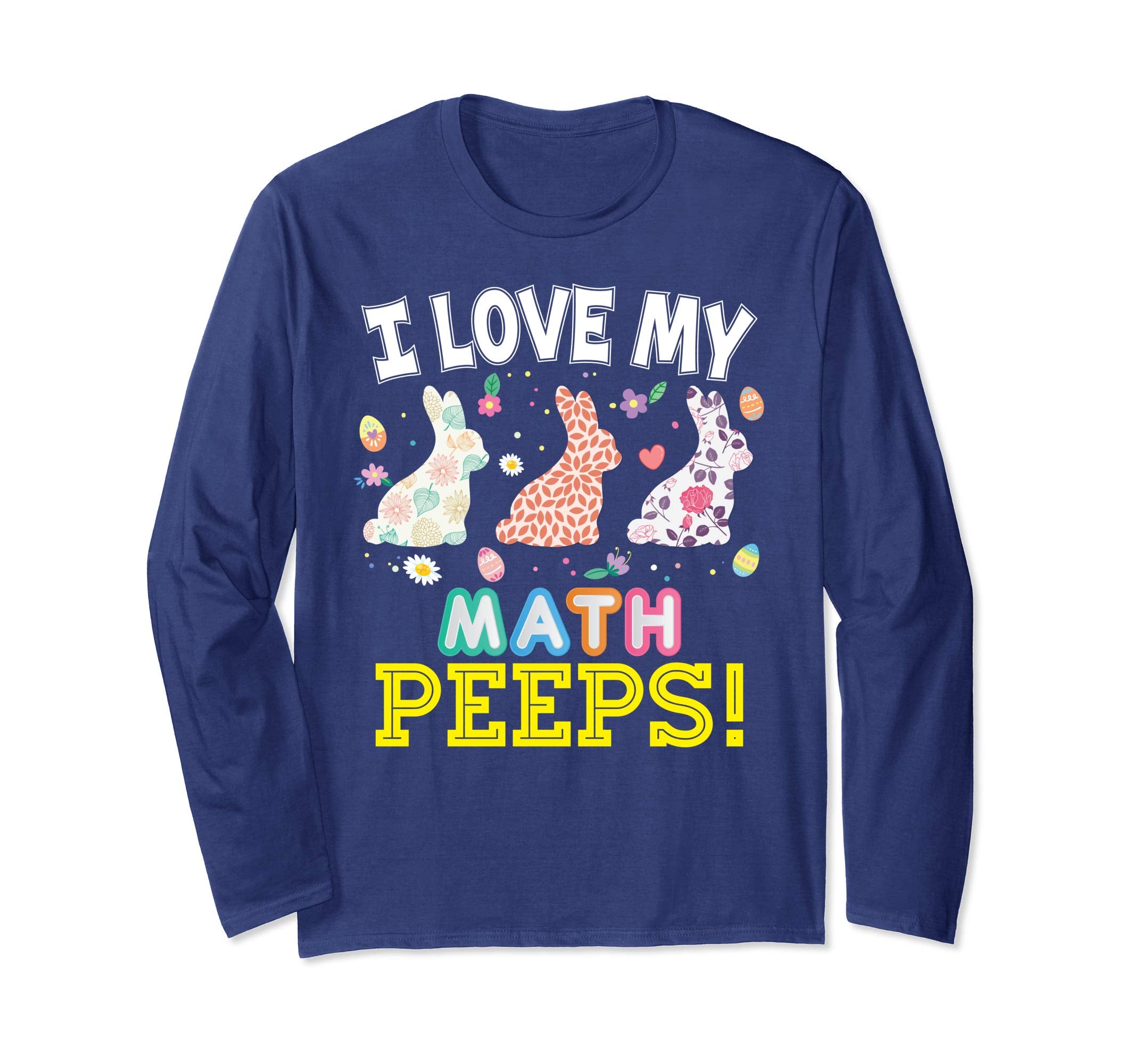 I Love My Math Peeps Teacher Easter Bunnies T-Shirt Cute Egg