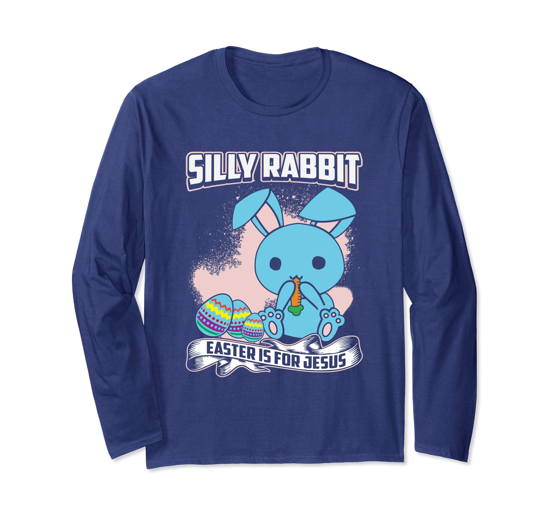 Silly Rabbit Easter Is For Jesus T Shirt 21623
