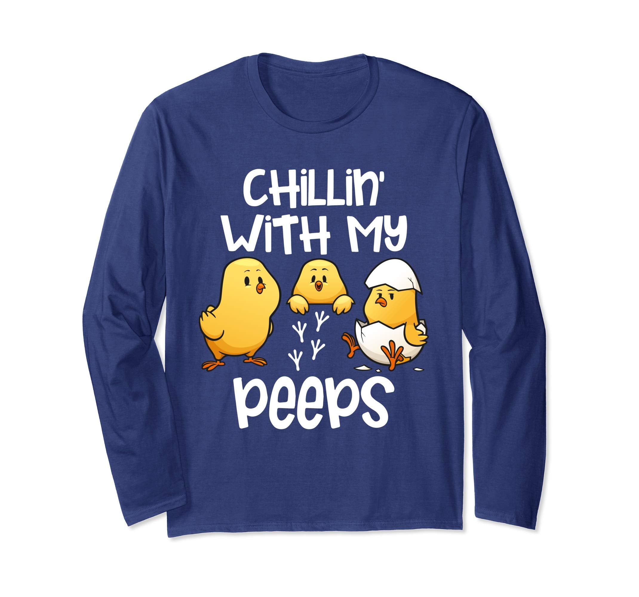 Chillin With My Peeps Happy Easter Long Sleeve T Shirt Gift