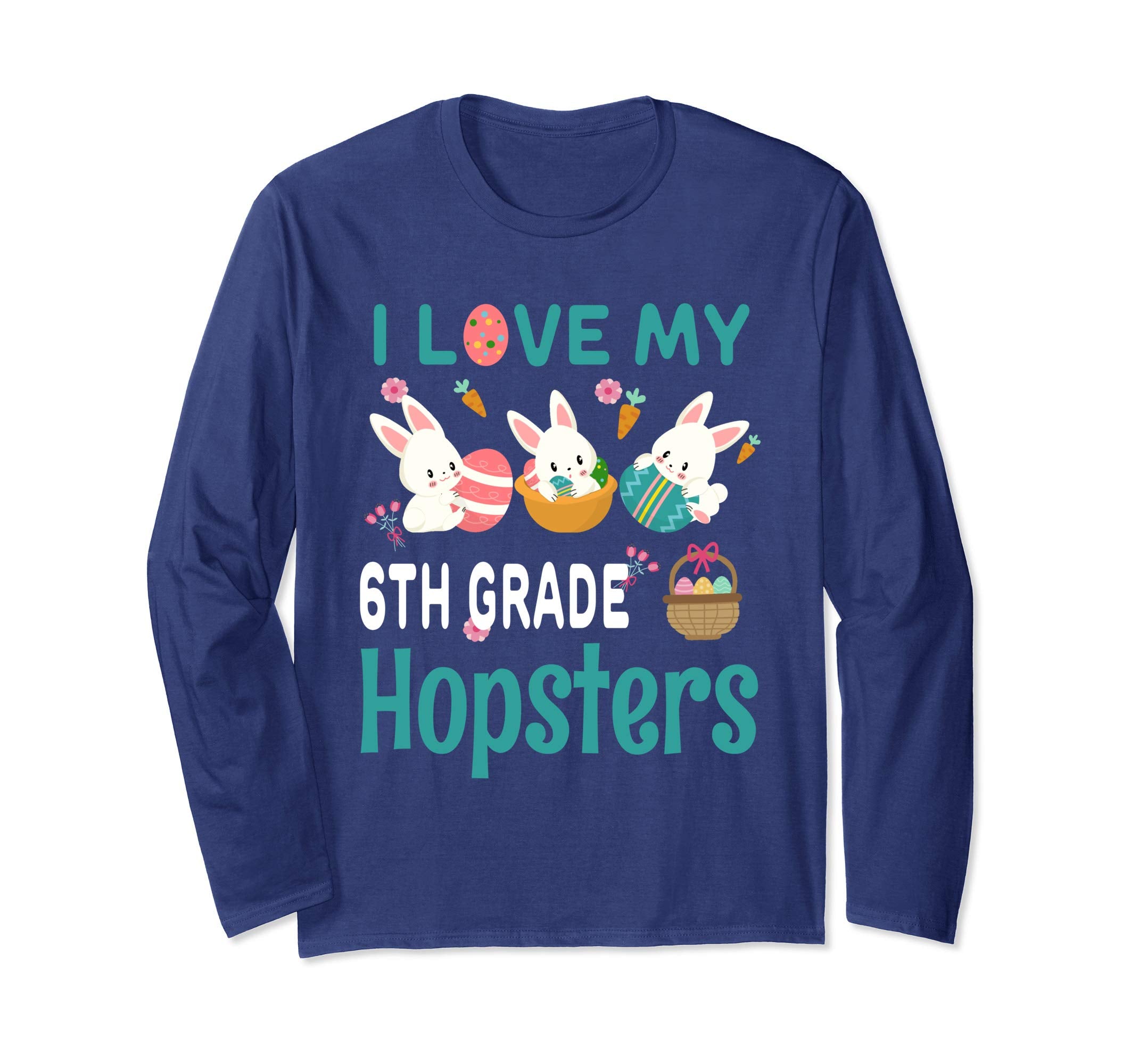 Easter 6th Grade Teacher Shirt Gift Easter Long Sleeve Shirt