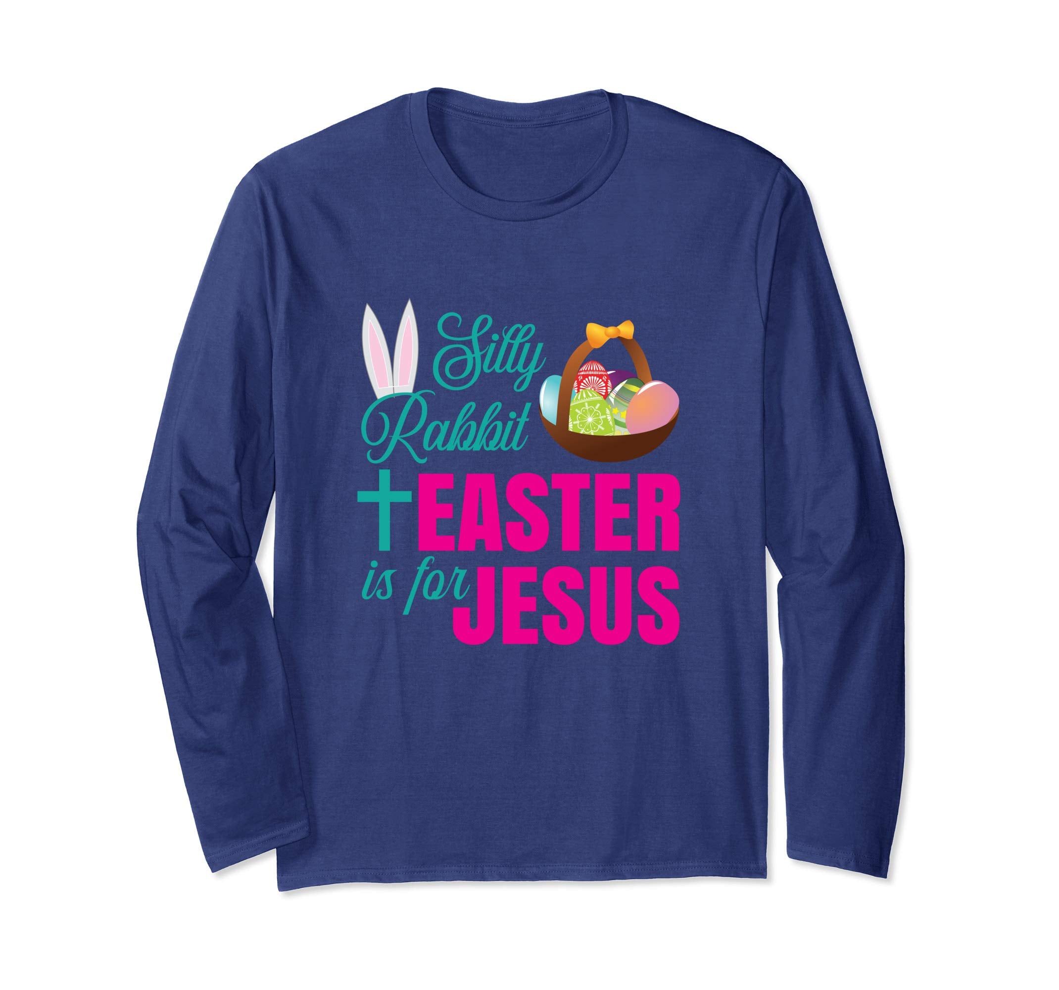 Silly Rabbit Easter Is For Jesus Christian Easter T Shirt