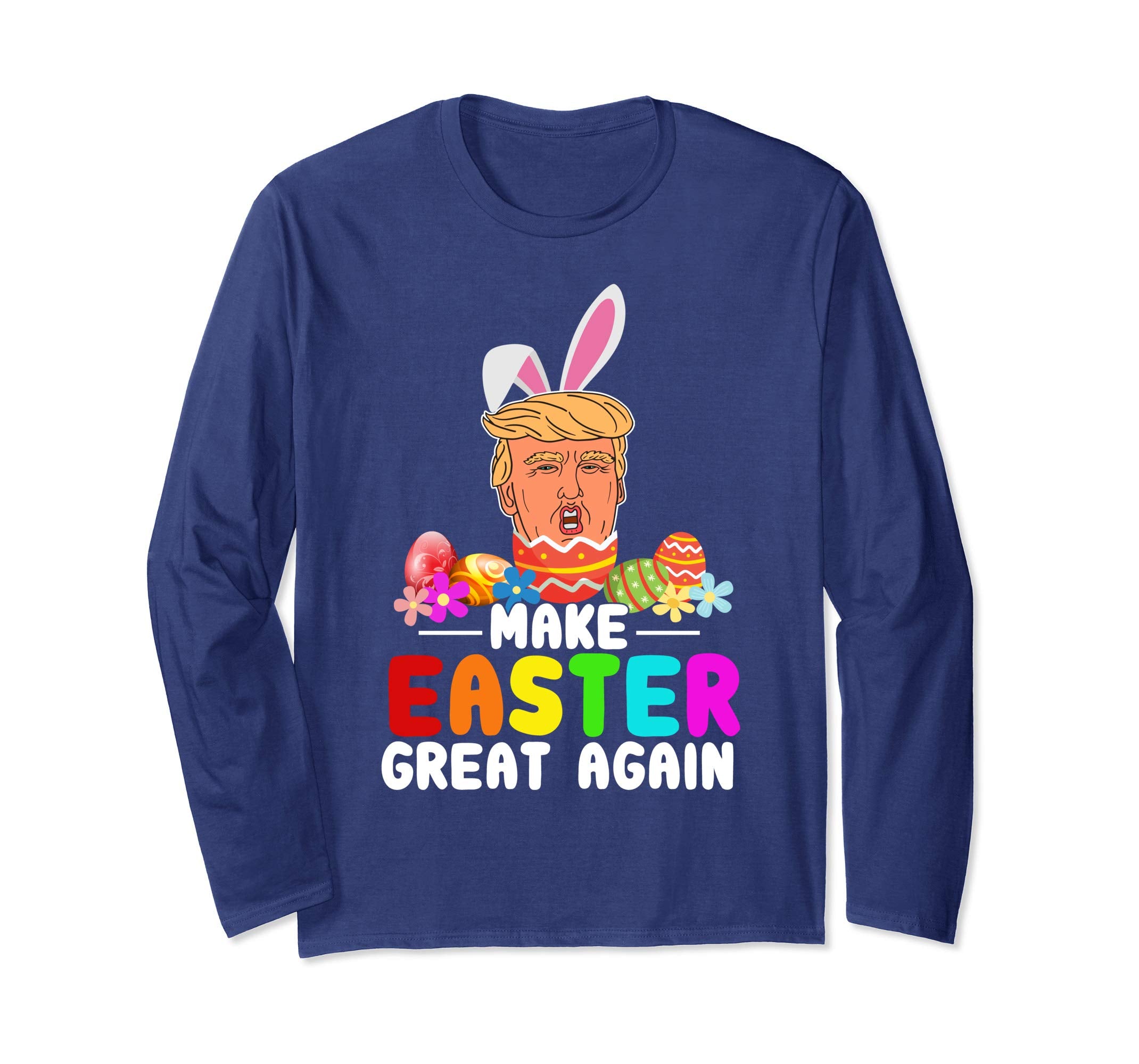 Funny Trump Make Easter Great Again T-Shirt Men Women Kids