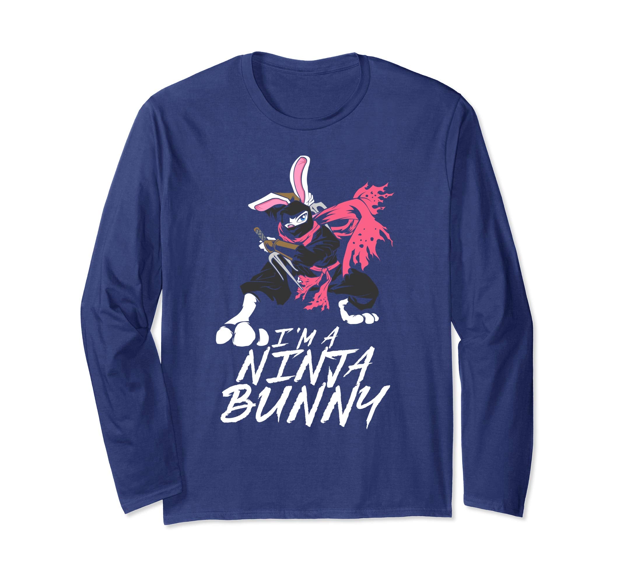 Im a Ninja Bunny Easter Sunday Egg Hunt Longsleeve Shirt